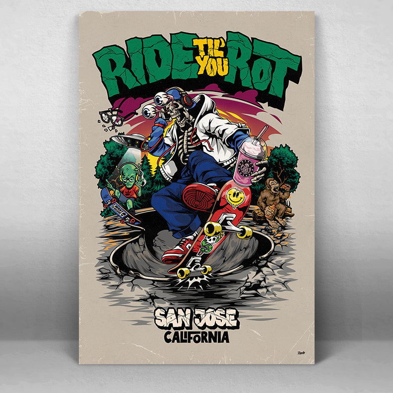 Ride Til&#39; You Rot - Skate Poster