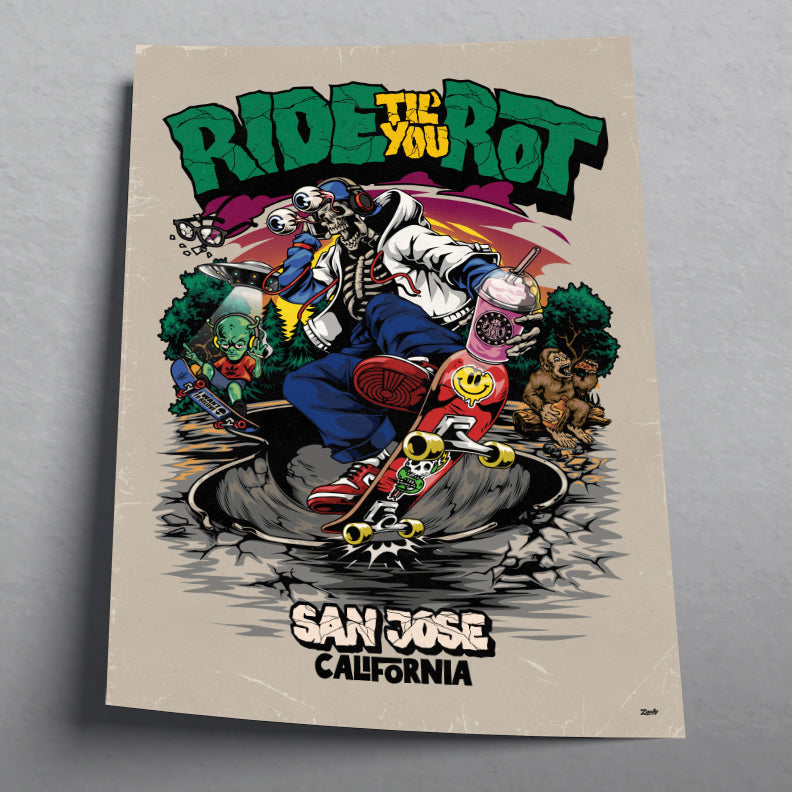 Ride Til&#39; You Rot - Skate Poster