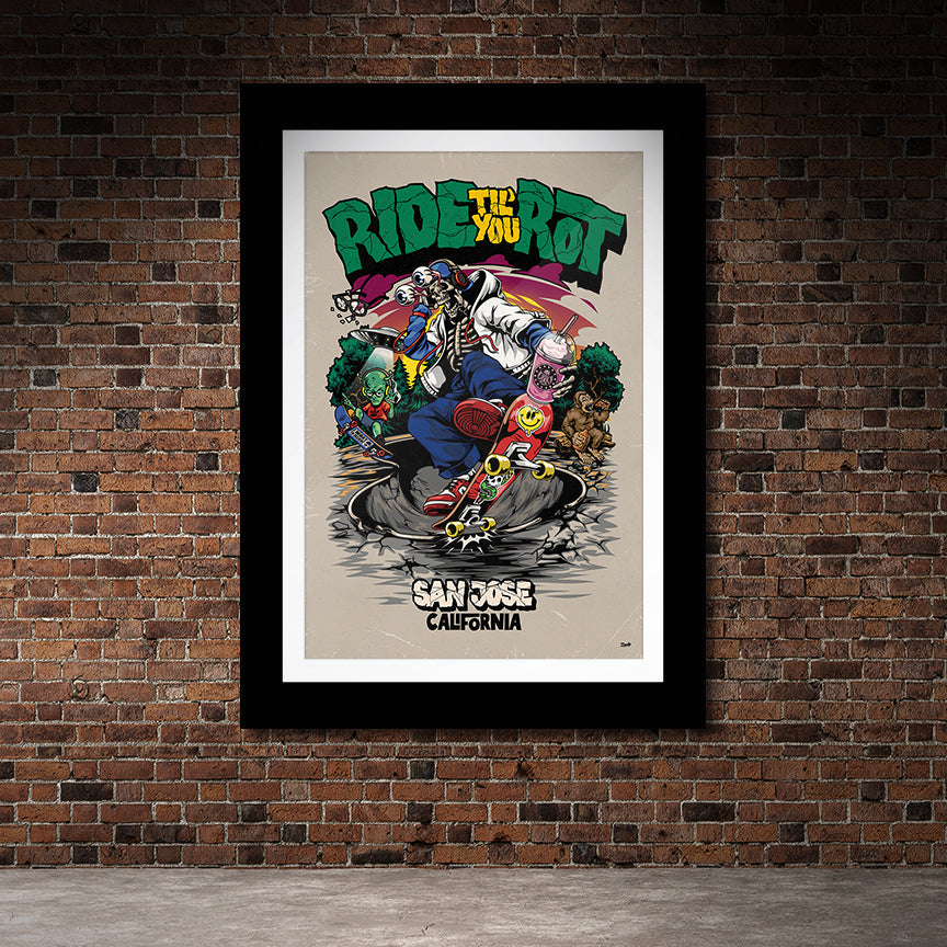 Ride Til&#39; You Rot - Skate Poster
