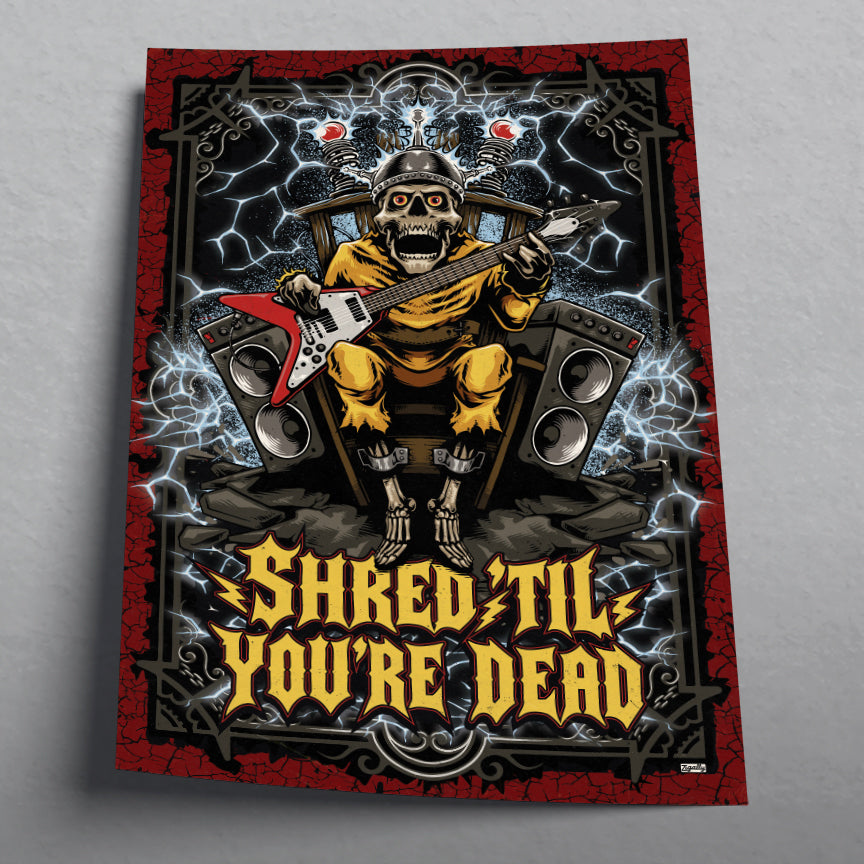 Shred ’Til You’re Dead Heavy Metal Art Print