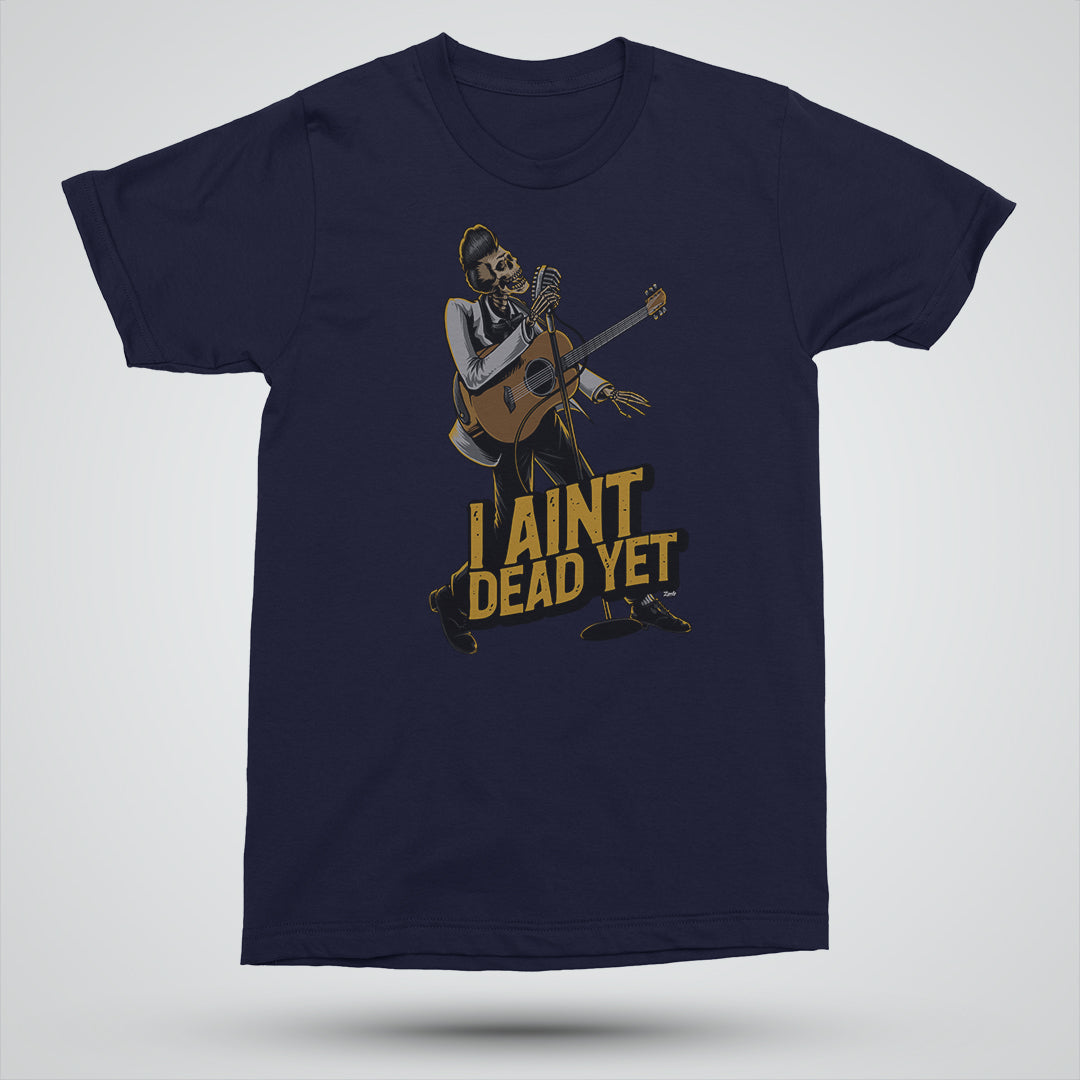 I Aint Dead Yet Short-Sleeve Unisex T-Shirt